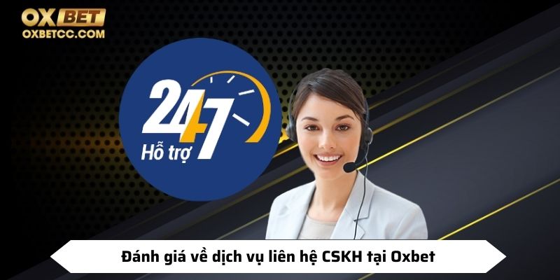 Đánh giá về dịch vụ liên hệ CSKH tại Oxbet
