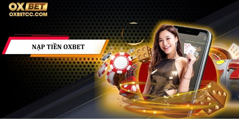 Nạp tiền Oxbet
